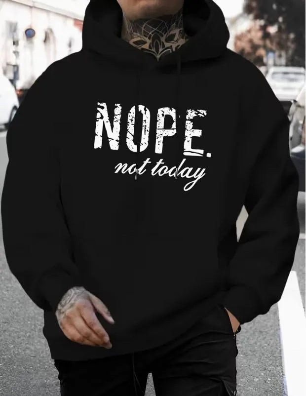 Men Printed Hoodie Nope Not Today Fleece