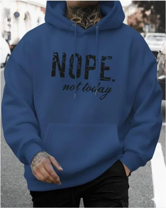 Men Printed Hoodie Nope Not Today Fleece